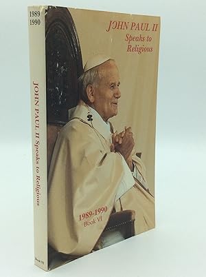 Immagine del venditore per JOHN PAUL II SPEAKS TO RELIGIOUS, Book VI: Principal Allocutions and Letters from January 1989 to December 1990 venduto da Kubik Fine Books Ltd., ABAA