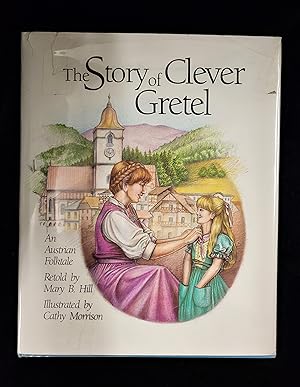 Seller image for The Story of Clever Gretel: An Austrian Folktale for sale by Second Edition Books