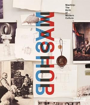 Seller image for Mash Up : The Birth of Modern Culture for sale by GreatBookPrices