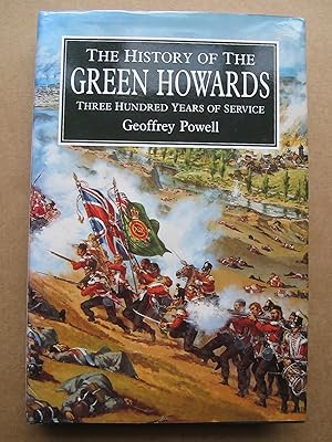 The History of the Green Howards, Three Hundred Years of Service