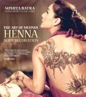 Image du vendeur pour Art of Mehndi : Henna Body Decoration mis en vente par AHA-BUCH GmbH