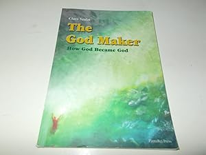 Seller image for The God Maker: How God Became God for sale by Paradise Found Books