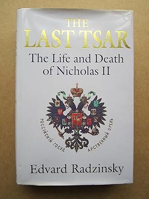 Bild des Verkufers fr The Last Tsar, The Life and Death of Nicholas II zum Verkauf von K Books Ltd ABA ILAB