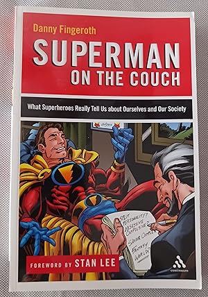 Superman on the Couch: What Superheroes Really Tell Us about Ourselves and Our Society