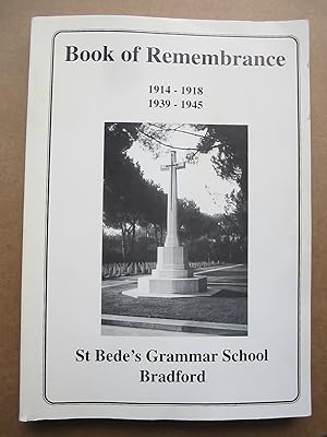 Image du vendeur pour Book of Remembrance 1914 ? 1918. 1939 ? 1945 St Bede's Grammar School Bradford mis en vente par K Books Ltd ABA ILAB