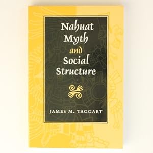 Imagen del vendedor de Nahuat Myth and Social Structure (Texas Pan American Series) a la venta por Fireside Bookshop