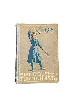 Seller image for JAHRBUCH DER TURNKUNST 1912. MIT 202 BILDERN UND 2 BILDERTAFELN. SECHSTER JAHRGANG. for sale by Nostalgie Salzburg