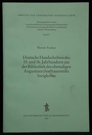 Deutsche Handschriften des 15. und 16. Jahrhunderts aus der Bibliothek des ehemaligen Augustiner-...