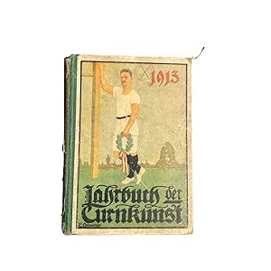 Seller image for JAHRBUCH DER TURNKUNST 1913. MIT BUCHSCHMUCK VON H. KAPPLER, 266 BILDERN UND 6 BILDERTAFELN. SIEBTER JAHRGANG. for sale by Nostalgie Salzburg