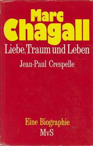 Bild des Verkufers fr Marc Chagall. Liebe, Traum und Leben. Eine Biographie. zum Verkauf von Bcher bei den 7 Bergen