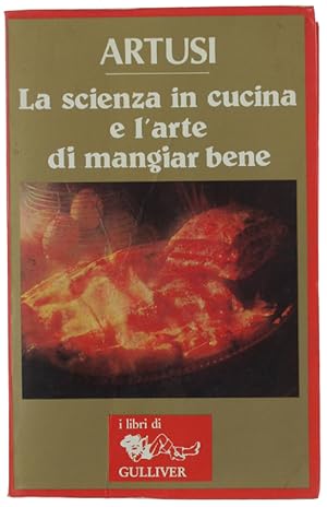 Seller image for LA SCIENZA IN CUCINA E L'ARTE DI MANGIAR BENE. Manuale pratico per le famiglie (790 ricette).: for sale by Bergoglio Libri d'Epoca