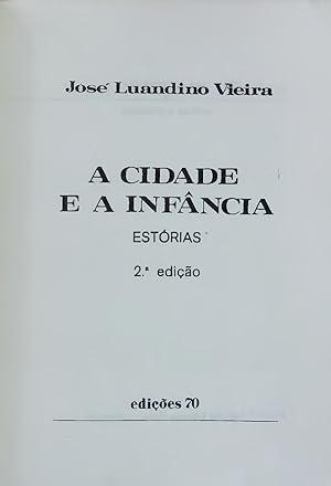 Seller image for A CIDADE E A INFNCIA. ESTRIAS for sale by Antiquariat Bookfarm