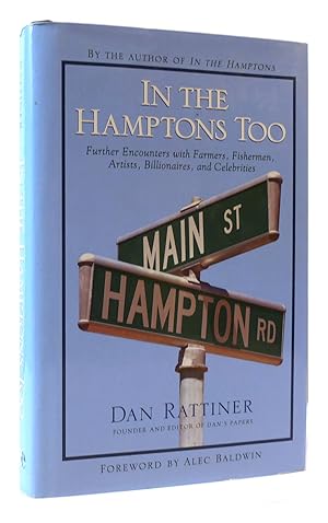 Seller image for IN THE HAMPTONS TOO Further Encounters with Farmers, Fishermen, Artists, Billionaires, and Celebrities for sale by Rare Book Cellar