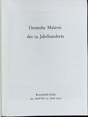 Bild des Verkufers fr Deutsche Malerei des 19. Jahrhunderts. Kunsthalle Kln 29. April bis 13. Juni 1971 zum Verkauf von Antiquariat Bookfarm