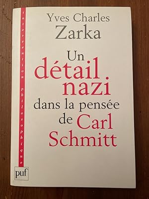 Bild des Verkufers fr Un dtail nazi dans la pense de Carl Schmitt zum Verkauf von Librairie des Possibles