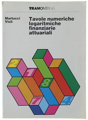 Image du vendeur pour TAVOLE NUMERICHE LOGARITMICHE FINANZIARIE ATTUARIALI: mis en vente par Bergoglio Libri d'Epoca