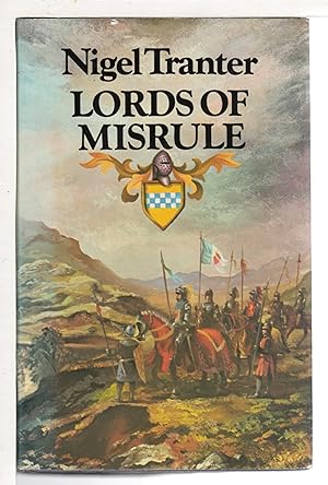 Seller image for LORDS OF MISRULE: The First of a Trilogy of Novels on the Rise of the House of Stewart. for sale by Bookfever, IOBA  (Volk & Iiams)