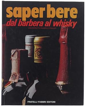 Seller image for SAPER BERE dal barbera al whisky.: for sale by Bergoglio Libri d'Epoca
