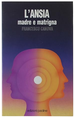 Seller image for L'ANSIA MADRE E MATRIGNA,: for sale by Bergoglio Libri d'Epoca