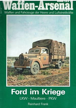 Bild des Verkufers fr Ford im Kriege ; LKW - Maultiere - PKW. zum Verkauf von Antiquariat Bernhardt
