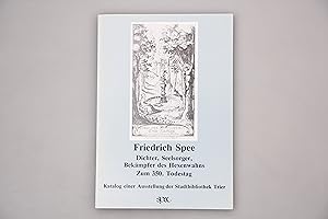 Bild des Verkufers fr FRIEDRICH SPEE. Dichter, Seelsorger, Bekmpfer des Hexenwahns - Zum 350. Todestag, Katalog einer Ausstellung der Stadtbibliothek Trier zum Verkauf von INFINIBU KG