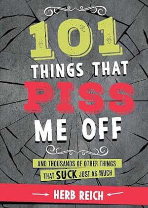 Seller image for 101 Things That Piss Me Off (Paperback) for sale by Grand Eagle Retail