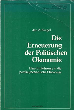 Bild des Verkufers fr Die Erneuerung der politischen konomie : e. Einf. in d. postkeynesian. konomie. [Aus d. Engl. bers. nach d. 2. Aufl. von: Achim Dbert .] / Grundlagen der Wirtschaftswissenschaft ; Bd. 3 zum Verkauf von Schrmann und Kiewning GbR