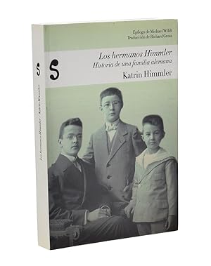 Imagen del vendedor de LOS HERMANOS HIMMLER. HISTORIA DE UNA FAMILIA ALEMANA a la venta por Librera Monogatari