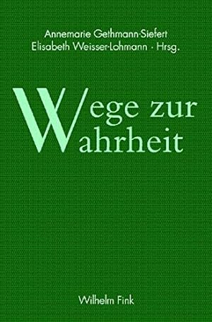 Bild des Verkufers fr Wege zur Wahrheit : Festschrift fr Otto Pggeler zum 80. Geburtstag. Annemarie Gethmann-Siefert ; Elisabeth Weisser-Lohmann (Hrsg.), zum Verkauf von Antiquariat Im Baldreit