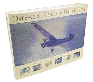 Dreamers, Doers & Daredevils Celebrating 100 years of aviation