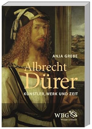 Bild des Verkufers fr Albrecht Drer: Knstler, Werk und Zeit zum Verkauf von Gerald Wollermann