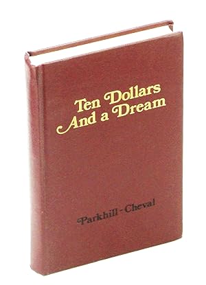 Ten Dollars And A Dream, Parkhill-Cheval [Manitoba Local History]