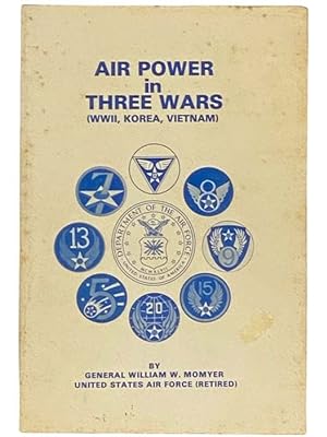Seller image for Air Power in Three Wars (WWII, Korea, Vietnam) for sale by Yesterday's Muse, ABAA, ILAB, IOBA