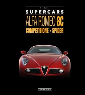 Image du vendeur pour Alfa Romeo 8C: Competizione - Spider (Hardcover) mis en vente par Grand Eagle Retail