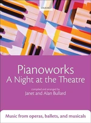 Immagine del venditore per Pianoworks: A Night at the Theatre: Music from operas, ballets, and musicals venduto da WeBuyBooks