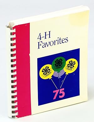 4-H Favorites [Favourites] 75 [Years]: Alberta 1917-1992 - 75th Anniversary Cookbook
