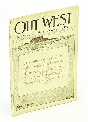 Imagen del vendedor de Out West Magazine, July, 1912, New Series Vol. 4, Number 1: Indian Baskets / W.F. Whittier a la venta por RareNonFiction, IOBA