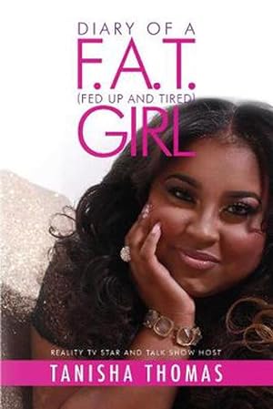 Seller image for Diary of a F.A.T. (Fed Up and Tired) Girl (Paperback) for sale by Grand Eagle Retail