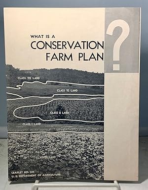 Imagen del vendedor de What Is A Conservation Farm Plan? Leaflet No. 249 a la venta por S. Howlett-West Books (Member ABAA)