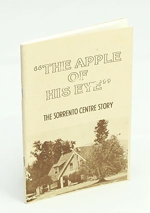 Seller image for "The Apple of His Eye" - The Sorrento Centre Story [British Columbia History] for sale by RareNonFiction, IOBA