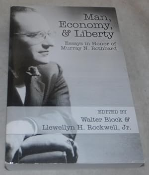 Bild des Verkufers fr Man, Economy, & Liberty Essays In Honor of Murray N Rothbard zum Verkauf von Pheonix Books and Collectibles