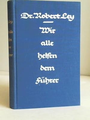 Bild des Verkufers fr Wir alle helfen beim Fhrer. Deutschland braucht jeden Deutschen zum Verkauf von Celler Versandantiquariat