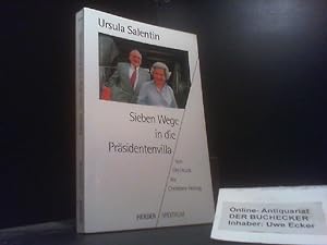 Imagen del vendedor de Sieben Wege in die Prsidentenvilla : von Elly Heuss-Knapp bis Christiane Herzog. Herder-Spektrum ; Bd. 4390 a la venta por Der Buchecker
