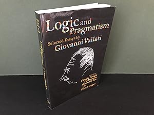 Logic and Pragmatism: Selected Essays by Giovanni Vailati