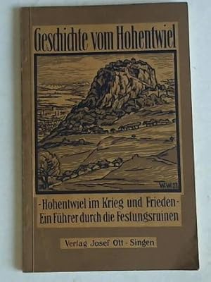 Seller image for Der Hohentwiel im Krieg und Frieden. Ein Fhrer mit 42 Illustrationen und zwei Situationsplnen der Festung for sale by Celler Versandantiquariat