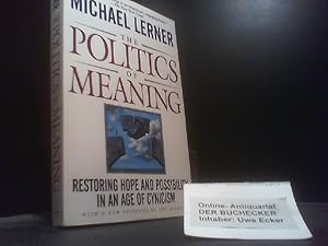 Bild des Verkufers fr The Politics of Meaning: Restoring Hope and Possibility in an Age of Cynicism zum Verkauf von Der Buchecker