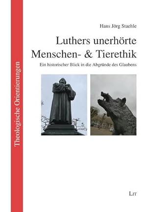 Seller image for Luthers unerhrte Menschen- & Tierethik for sale by unifachbuch e.K.