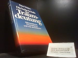 Bild des Verkufers fr Die hohe Schule der Traumdeutung : Mnnertrume, Frauentrume u. was sie bedeuten. zum Verkauf von Der Buchecker