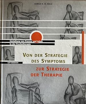 Bild des Verkufers fr Von der Strategie des Symptoms zur Strategie der Therapie   Gestaltung von Prozess und Inhalt in der Psychotherapie. zum Verkauf von Wissenschaftl. Antiquariat Th. Haker e.K