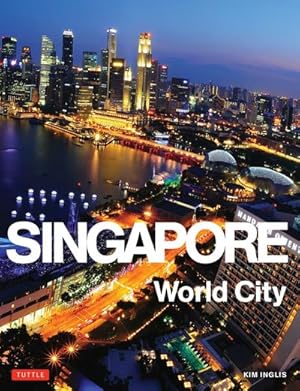 Bild des Verkufers fr Singapore : World City zum Verkauf von AHA-BUCH GmbH